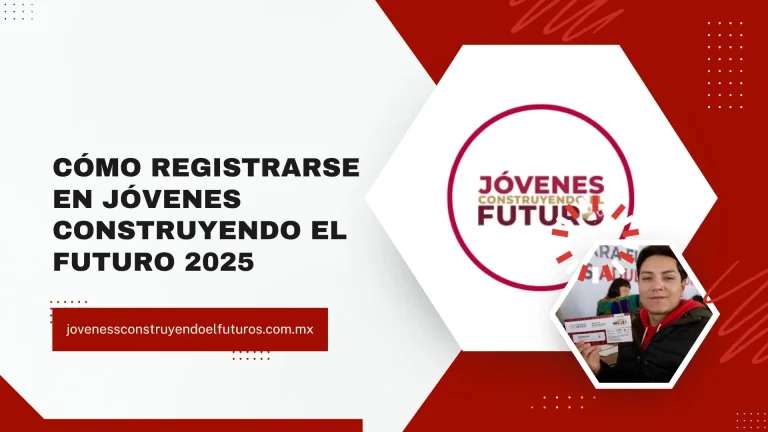 Cómo registrarse en Jóvenes Construyendo el Futuro 2025